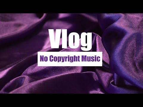 Vlog Music No Copyright